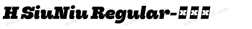 H SiuNiu Regular字体转换